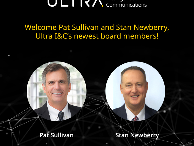 Ultra Intelligence & Communications announces the appointment of Stan Newberry and Pat Sullivan to its Board of Directors